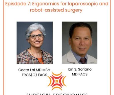 Surgical-Ergonomics_Dr-Geeta-Lal_Podcasts_Episode-7_Ergonomics-for-Laparoscopic-and-Robot-Assisted-Surgery-with-Dr-Ian-Soriano